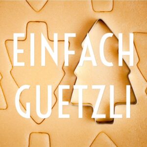 Einfach Guetzli