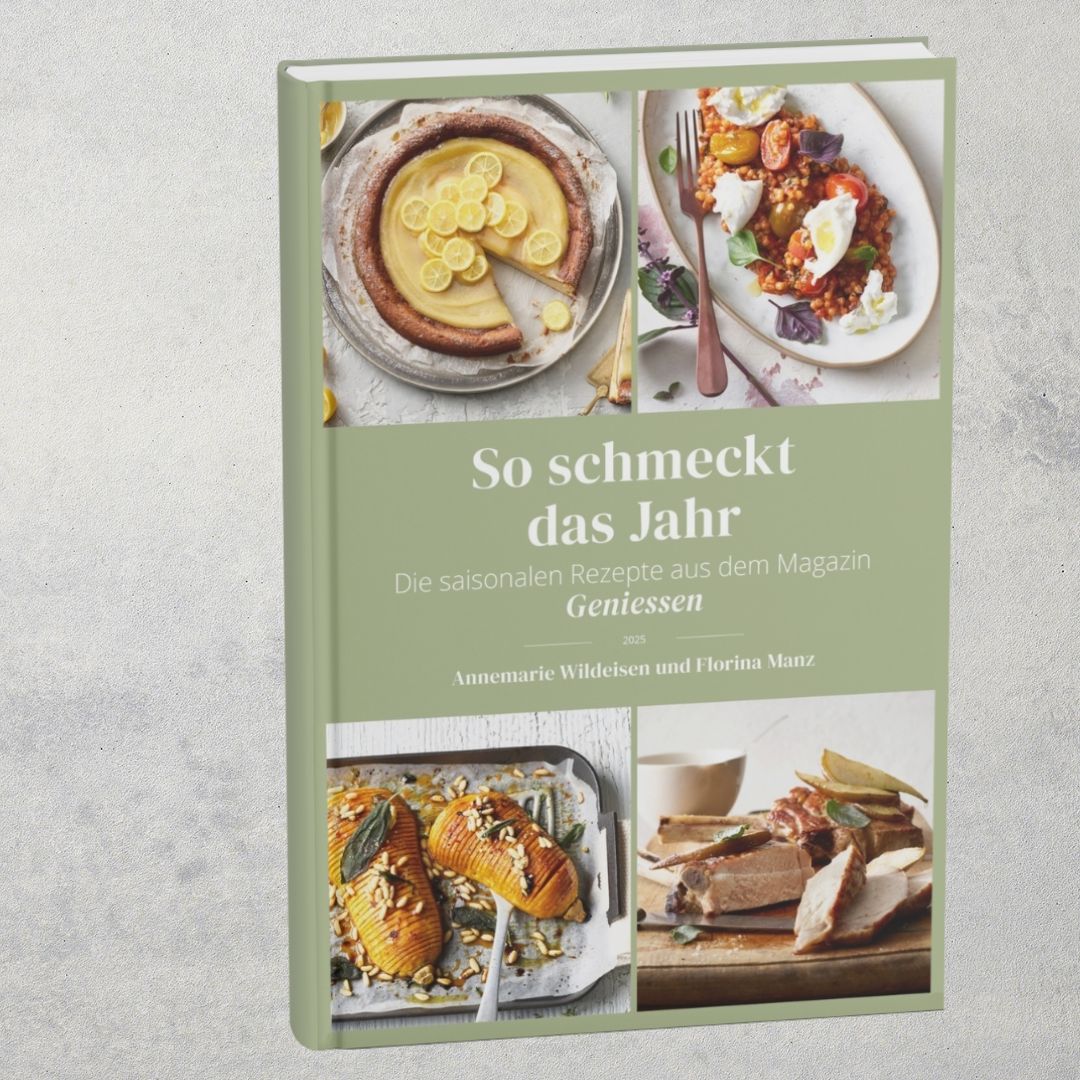 SO SCHMECKT DAS JAHR - Die saisonalen Rezepte aus Geniessen 2025