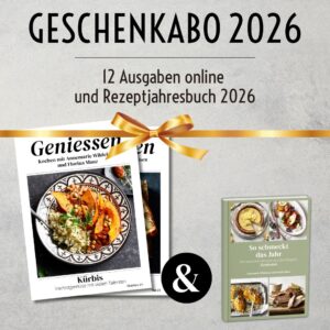 Geniessen 2026 Verschenken (12 Ausgaben) – inkl. Jahresrezeptbuch 2026