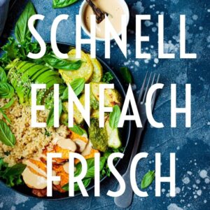 DI, 2. JUNI 2026, 10.30 UHR: SCHNELL - FRISCH - VIELFÄLTIG - Wiederholung aus 2025