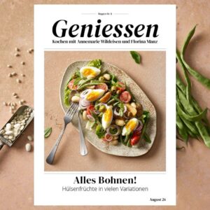 Einzelausgabe: Geniessen Ausgabe 8/26 - Alles Bohnen!